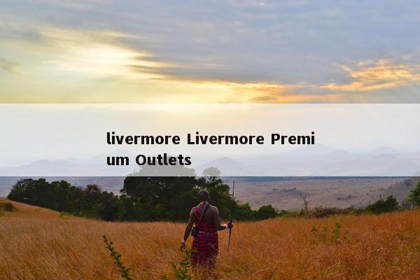 livermore Livermore Premium Outlets