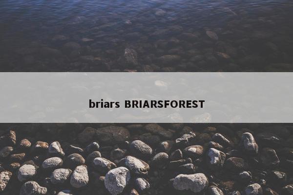 briars BRIARSFOREST